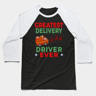 Greatest Delivery Driver Ever Baseball T-Shirt